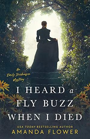 I Heard a Fly Buzz When I Died by Amanda Flower