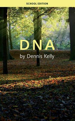 DNA (School Edition) by Dennis Kelly
