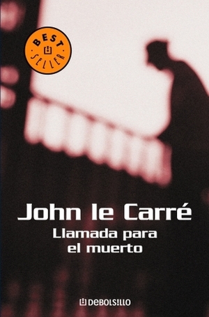 Llamada para el muerto by John le Carré