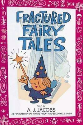 Fractured Fairy Tales by A.J. Jacobs