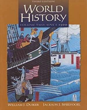 World History Since 1500 by Jackson J. Spielvogel, William J. Duiker