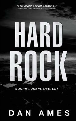 Hard Rock: A John Rockne Mystery by Dan Ames