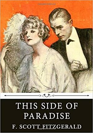 This Side of Paradise by F. Scott Fitzgerald by F. Scott Fitzgerald