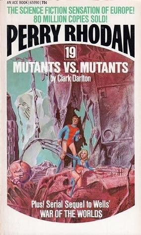 Mutants Vs. Mutants by Clark Darlton, Gray Morrow