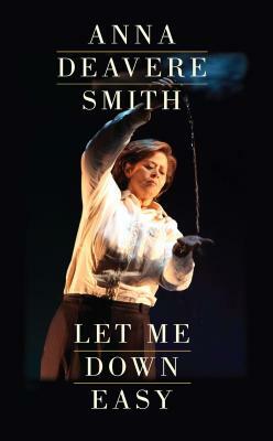 Let Me Down Easy (Tcg Edition) by Anna Deavere Smith