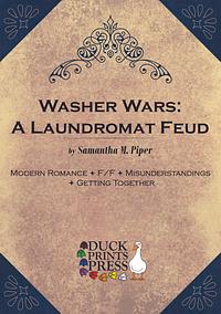 Washer Wars: A Laundromat Feud by Samantha M. Piper