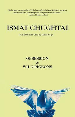Obsession & Wild Pigeons by Ismat Chughtai