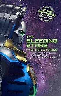 The Bleeding Stars and Other Stories by Jon Flindall, David Annandale, Robert Rath, Gary Kloster, Andy Clark
