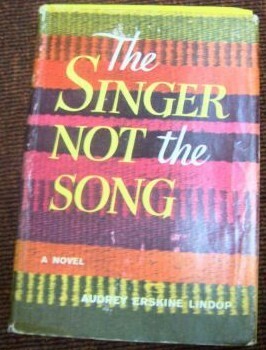 The Singer Not the Song by Audrey Erskine Lindop
