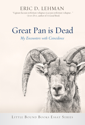Great Pan Is Dead by Eric D. Lehman