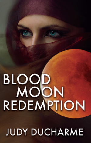 Blood Moon Redemption by Judy DuCharme