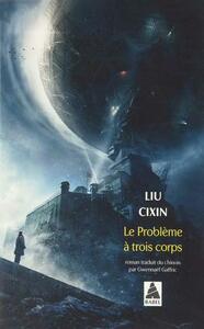 Le Problème à trois corps by Cixin Liu