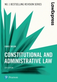 Law Express: Constitutional and Administrative Law by Christopher W. Taylor