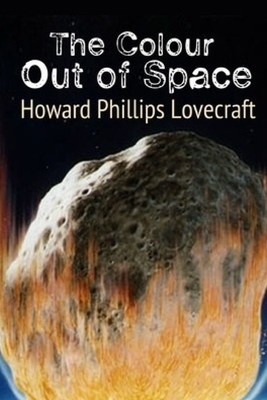 The Colour Out of Space by H.P. Lovecraft