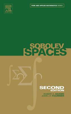 Sobolev Spaces, Volume 140 by Robert A. Adams, John J. F. Fournier