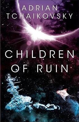 Children Of Ruin by Adrian Tchaikovsky
