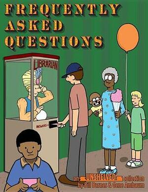 Frequently Asked Questions by Gene Ambaum, Bill Barnes