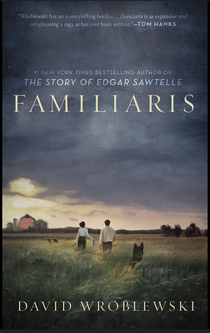 Familiaris by David Wroblewski