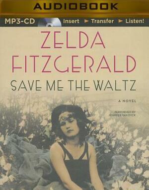 Save Me the Waltz by Zelda Fitzgerald