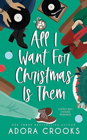 All I Want for Christmas Is Them by Adora Crooks