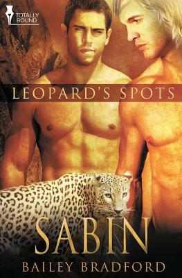 Leopard's Spots: Sabin by Bailey Bradford
