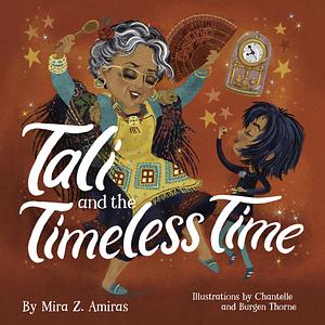 Tali and the Timeless Time by Mira Z. Amiras