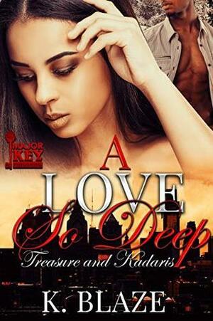 A Love So Deep: Treasure and Kadaris by K. Blaze