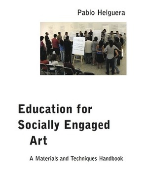 Education for Socially Engaged Art by Pablo Helguera