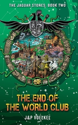 The End of the World Club by Pamela Voelkel, Jon Voelkel