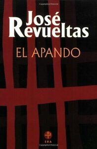 El apando by José Revueltas