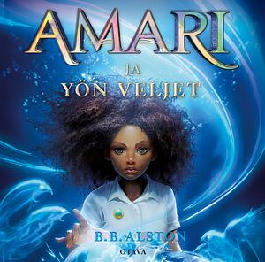 Amari ja yön veljet by B.B. Alston