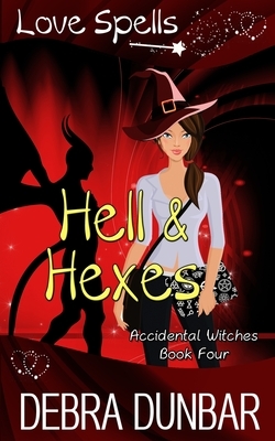 Hell and Hexes by Debra Dunbar