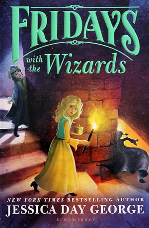 Fridays with the Wizards by Jessica Day George