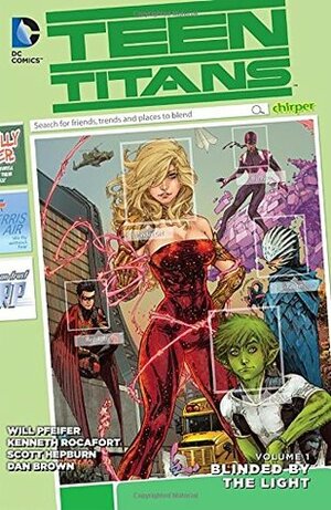 Teen Titans, Volume 1: Blinded by the Light by Will Pfeifer