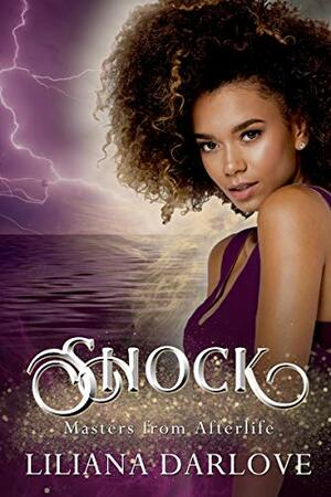 Shock: A paranormal women's fiction fairy tale romance by Liliana Darlove