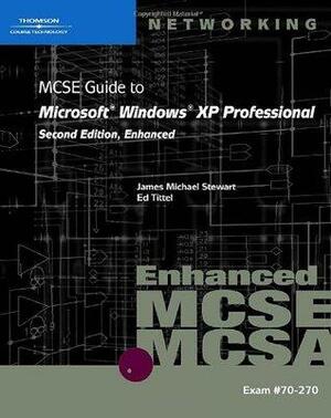 70-270: MCSE Guide to Microsoft Windows XP Professional, Enhanced by James Michael Stewart