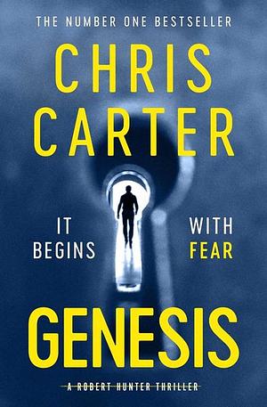 Genesis: A Robert Hunter Thriller by Chris Carter