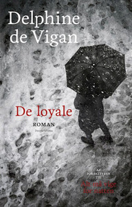De loyale by Delphine de Vigan
