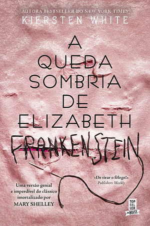A sombria queda de Elizabeth Frankenstein by Kiersten White