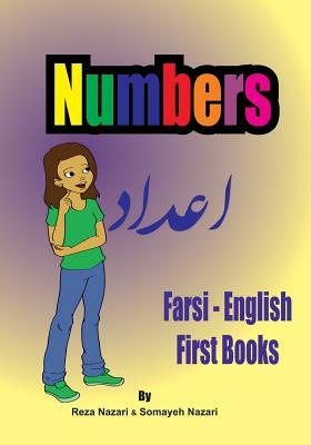 Farsi - English First Books: Numbers by Reza Nazari, Somayeh Nazari