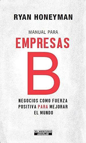 Manual para empresas B by Ryan Honeyman