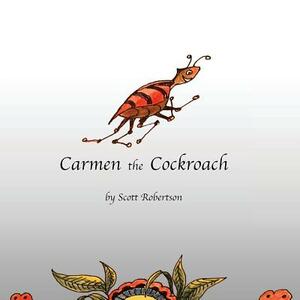 Carmen the Cockroach by Scott Robertson