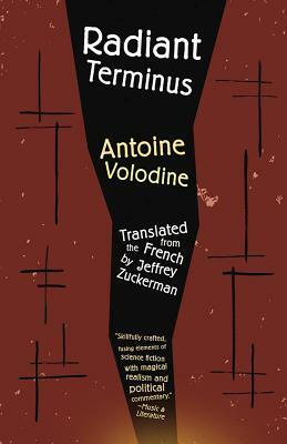 Radiant Terminus by Antoine Volodine