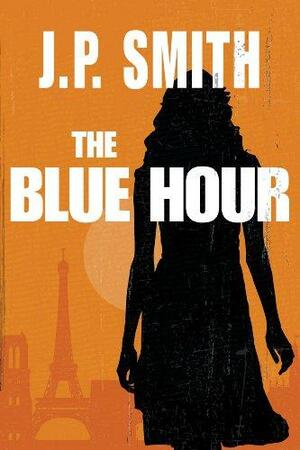 The Blue Hour by J.P. Smith