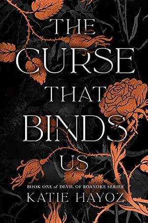 The Curse That Binds Us by Katie Hayoz