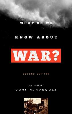 What Do We Know about War? by 