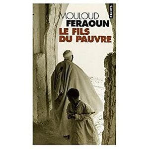 Le Fils Du Pauvre by Mouloud Feraoun