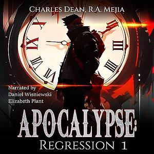 Apocalypse: Regression 1 by Charles Dean, R.A. Mejia