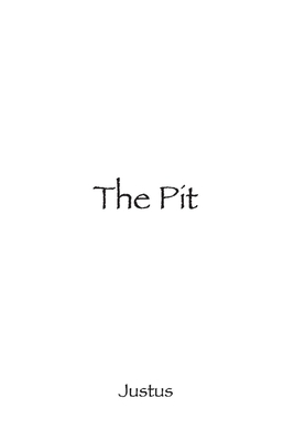 The Pit, Volume 1 by Justus