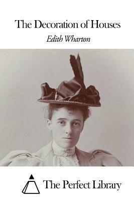 The Decoration of Houses by Edith Wharton